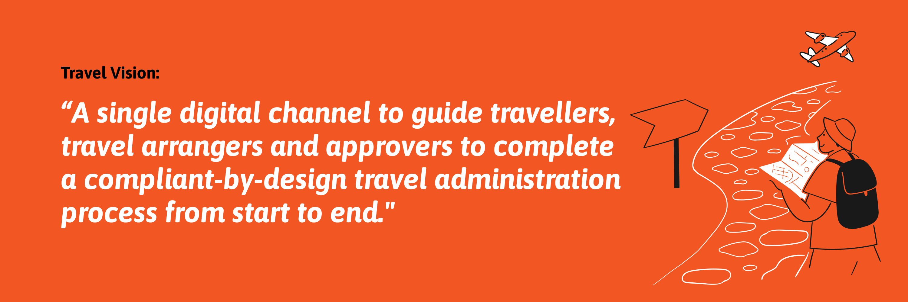 Travel Vision: "A single digital channel to guide travellers, travel arrangers and approvers to complete a compliant-by-design travel administration process from start to end." Illustrated with a traveller reading a map on a winding path beside a signpost, with a plane overhead.